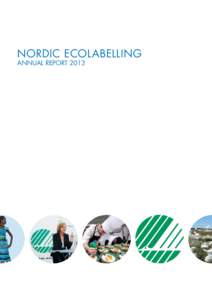 NORDIC ECOLABELLING ANNUAL REPORT 2013 CONTENTS  INTERVIEWS:
