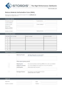 www.stordis.com  Returns Material Authorisation Form (RMA) Please enter the fields below and email the request form to  (Must fields are marked with an *)