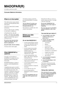 MADOPAR(R) (levodopa and benserazide) Consumer Medicine Information What is in this leaflet This leaflet answers some common