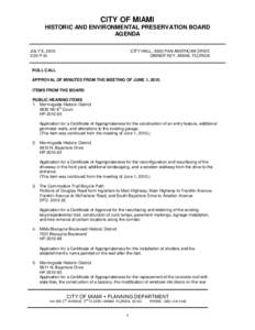 CITY OF MIAMI HISTORIC AND ENVIRONMENTAL PRESERVATION BOARD AGENDA JULY 6, 2010 3:00 P.M.