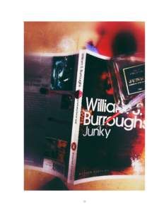 Medicinal plants / Euphoriants / Cannabis laws / Cosmetics / Perfume / Toiletry / Junkie / William S. Burroughs / Substance dependence / Literature / Pharmacology / Medicine