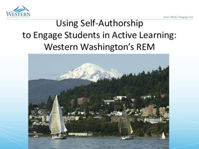 Using Self-Authorship to Engage Students in Active Learning: Western Washington’s REM Self-Authorship Cognitive