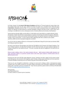 On Friday, October 24, 2014 Grant A Gift Autism Foundation will hold its 5th Annual Fashion for Autism Gala at the Four Seasons Hotel. Over the past years, Fashion for Autism has grown into a wonderful event filled with 