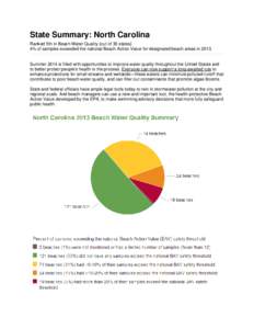 State Summary: North Carolina Ranked 5th in Beach Water Quality (out of 30 states) 4% of samples exceeded the national Beach Action Value for designated beach areas in[removed]Summer 2014 is filled with opportunities to im