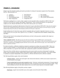 Chapter 3 ~ Introduction Chapter 3 provides detailed sampling and analysis procedures for Aphysical@ parameters targeted in the Water Quality Surveys. These parameters are: • $ $