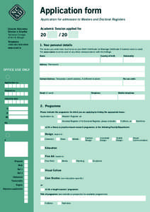 Application form Application for admission to Masters and Doctoral Registers Coláiste Náisiúnta Ealaíne is Deartha National College of Art & Design