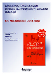 Explaining the Abstract/Concrete Paradoxes in Moral Psychology: The NBAR Hypothesis Eric Mandelbaum & David Ripley  Review of Philosophy and