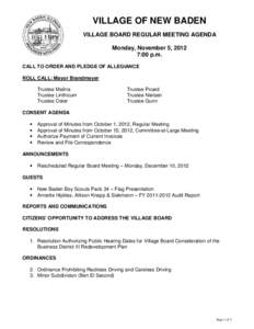 VILLAGE OF NEW BADEN VILLAGE BOARD REGULAR MEETING AGENDA Monday, November 5, 2012 7:00 p.m. CALL TO ORDER AND PLEDGE OF ALLEGIANCE ROLL CALL: Mayor Brandmeyer