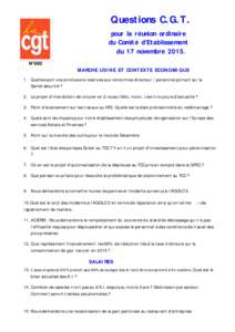 Questions C.G.T. pour la réunion ordinaire du Comité d’Etablissement du 17 novembreN°090 MARCHE USINE ET CONTEXTE ECONOMIQUE