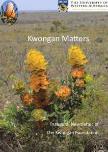 Kwongan Matters  Inaugural Newsletter of the Kwongan Foundation  The Kwongan Foundation for the Conservation of Australian Native Biodiversity