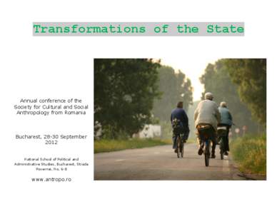 Transformations of the State  Annual conference of the Society for Cultural and Social Anthropology from Romania