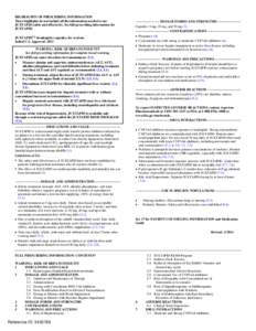 HIGHLIGHTS OF PRESCRIBING INFORMATION These highlights do not include all the information needed to use JUXTAPID safely and effectively. See full prescribing information for JUXTAPID. JUXTAPIDTM (lomitapide) capsules, fo