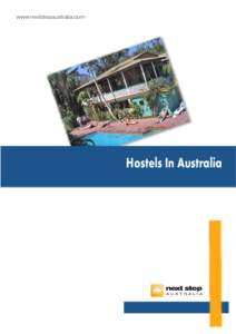 www.nextstepaustralia.com  Hostels In Australia Hostels in Australia Hostels are typically associated with backpackers but they are open to people of all