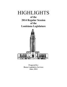 HIGHLIGHTS of the 2014 Regular Session of the Louisiana Legislature