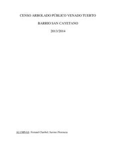 CENSO ARBOLADO PÚBLICO VENADO TUERTO BARRIO SAN CAYETANO[removed]ALUMNAS: Ferrand Claribel; Savino Florencia
