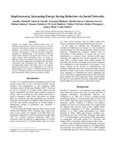 StepGreen.org: Increasing Energy Saving Behaviors via Social Networks Jennifer Mankoff1, Susan R. Fussell3, Tawanna Dillahunt1, Rachel Glaves, Catherine Grevet4, Michael Johnson5, Deanna Matthews2, H. Scott Matthews2, Ro