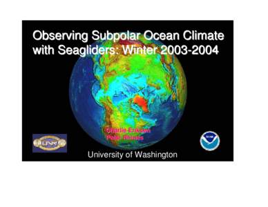 Observing Subpolar Ocean Climate with Seagliders  Charlie Eriksen Peter Rhines  University of Washington