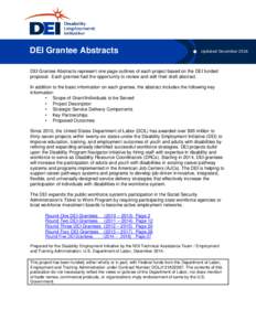 DEI Grantee Abstracts  Updated December 2014 DEI Grantee Abstracts represent one page outlines of each project based on the DEI funded proposal. Each grantee had the opportunity to review and edit their draft abstract.