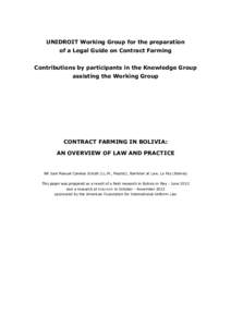 UNIDROIT Working Group for the preparation of a Legal Guide on Contract Farming Contributions by participants in the Knowledge Group assisting the Working Group  CONTRACT FARMING IN BOLIVIA: