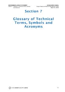 ENVIRONMENTAL IMPACT STATEMENT Section 7 - Glossary of Technical Terms, Symbols and Acronyms BOGAN SHIRE COUNCIL Nyngan Waste and Resource Management Facility