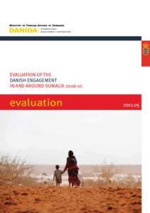 EVALUATION OF THE DANISH ENGAGEMENT IN AND AROUND SOMALIA[removed]evaluation