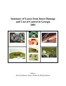 Summary of Losses from Insect Damage and Cost of Control in Georgia 2001 Editors Paul Guillebeau, Nancy Hinkle & Phillip Roberts