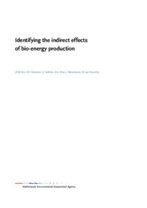 Identifying the indirect effects of bio-energy production J.P.M. Ros, K.P. Overmars, E. Stehfest, A.G. Prins, J. Notenboom, M. van Oorschot  Identifying the indirect effects of bio-energy production