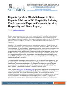 CUSTOMER SERVICE SPEAKER, CONSULTANT, & #1 BESTSELLING BUSINESS AUTHOR www.micahsolomon.com www.customerserviceguru.com • 