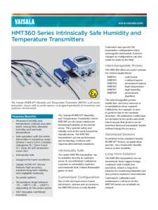 www.vaisala.com  HMT360 Series Intrinsically Safe Humidity and Temperature Transmitters Customers may specify the transmitter configuration when