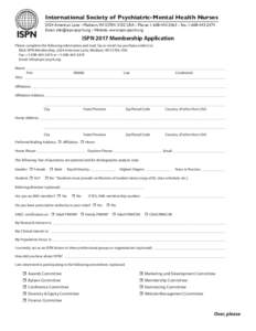 International Society of Psychiatric-Mental Health Nurses 2424 American Lane • Madison, WIUSA • Phone:  • Fax: Email:  • Website: www.ispn-psych.org ISP