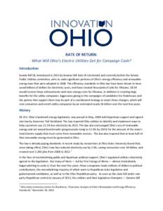 RATE OF RETURN: What Will Ohio’s Electric Utilities Get for Campaign Cash? Introduction Senate Bill 58, introduced in 2013 by Senator Bill Seitz (R-Cincinnati) and currently before the Senate Public Utilities committee