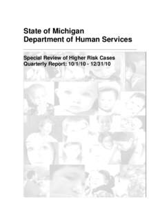 State of Michigan Department of Human Services Special Review of Higher Risk Cases Quarterly Report: [removed]10  Draft Version 1.0: [removed]