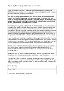 Stewart	Hay	(Conservative)	-	PCC	Candidate	for	Northumbria	 Thank you for your email and I look forward to working with organisations like EVAWC once I am elected. I will probably best answer your questions with a missio