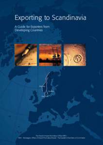 Exporting to Scandinavia A Guide for Exporters from Developing Countries Norway Sweden