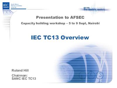 South African National Committee of the IEC Presentation to AFSEC Capacity building workshop – 5 to 9 Sept, Nairobi