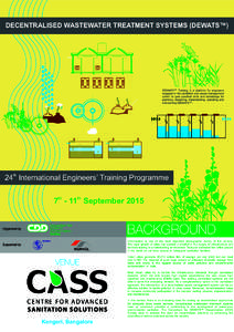 DECENTRALISED WASTEWATER TREATMENT SYSTEMS (DEWATS™)  th 24 International Engineers’ Training Programme th