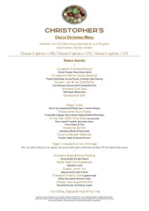 Choice Christmas Menu Available in our Club Room during December for up to 40 guests Complimentary Crackers included Choose 3 options = £65 / Choose 4 options = £70 / choose 5 options = £75 Amuse-bouche