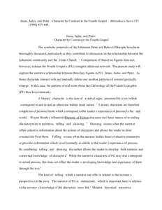 Jesus, Judas, and Peter: Character by Contrast in the Fourth Gospel. Bibliotheca Sacra[removed]448. Jesus, Judas, and Peter: Character by Contrast in the Fourth Gospel The symbolic potentials of the Johannine Pete