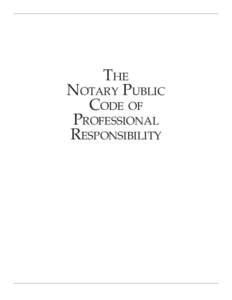 The Notary Public Code of Professional Responsibility