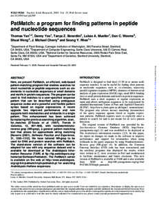 W262–W266 Nucleic Acids Research, 2005, Vol. 33, Web Server issue doi:[removed]nar/gki368 PatMatch: a program for finding patterns in peptide and nucleotide sequences Thomas Yan1,2, Danny Yoo1, Tanya Z. Berardini1, Luka