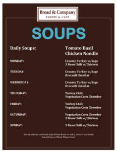 SOUPS  Served either in our freshly baked Farm Daily Soups: