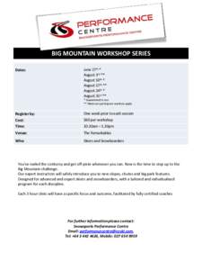 BIG MOUNTAIN WORKSHOP SERIES Dates: June 27th * August 3rd ** August 10th *