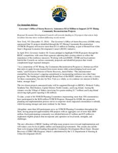 For Immediate Release Governor’s Office of Storm Recovery Announces $11.6 Million to Support 24 NY Rising Community Reconstruction Projects Regional Economic Development Councils will provide funding to 24 projects tha