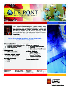 Automne 2014 Lorsque vous lirez ces lignes notre session d’automne approchera de son point culminant et l’hiver sera possiblement à nos portes. Ce sera aussi la dernière fois que vous lirez ce bulletin facultaire s