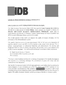 GENERAL PROCUREMENT NOTICE: IDB1022[removed]EDUCATION QUALITY IMPROVEMENT PROGRAM (EQIP) The Inter-American Development Bank (IDB) has approved Loan Contract BL-L1018 for BELIZE for a total amount of US$10 Million. These 