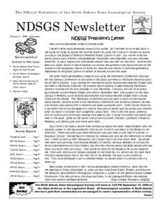 The Official Newsletter of the North Dakota State Genealogical Society  NDSGS Newsletter Volume III : [removed]September  NDSGS President’s Letter