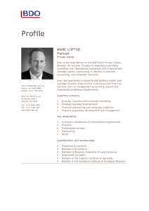 Profile MARC LOFTUS Partner Private Clients Marc is the lead Partner of the BDO Perth Private Clients division. He has over 25 years of experience providing