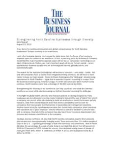 Strengthening North Carolina Businesses through Diversity John Metcalf August 22, 2013 A key factor for continued innovation and global competiveness for North Carolina businesses? Greater diversity in our workforces. I 