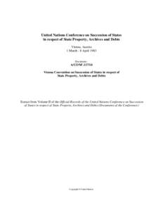 United Nations Conference on Succession of States in respect of State Property, Archives and Debts, volume II, 1983 : Documents of the Conference - Vienna Convention on Succession of States in respect of State Property, 