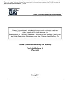 This is the original Technical Release file; please check for the most recent update in the FASAB Handbook at www.fasab.gov/pdffiles/handbook_tr_3.pdf. Federal Accounting Standards Advisory Board  Auditing Estimates for 